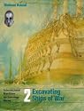 Excavating Ships of War (International Maritime Archaeology)