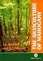 The Silviculture of Mahogany (Swietenia macrophylla)