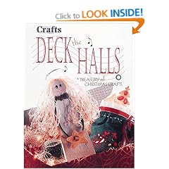 Deck the Halls: A Treasury of Christmas Crafts (Crafts Magazine)