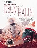 Deck the Halls: Treasury of Christmas Crafts (Craft Magazine Series)