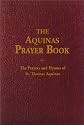 The Aquinas Prayer Book: The Prayers and Hymns of St. Thomas Aquinas