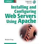 Click here to buy Installing and Configuring Web Servers Using Apache by  Melanie Hoag.