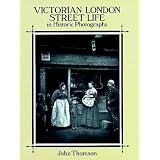 Victorian London Street Life in Historic Photographs