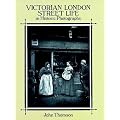 Victorian London Street Life in Historic Photographs
