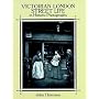 Victorian London Street Life in Historic Photographs