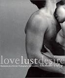 Love Lust Desire: Masterpieces of Erotic Photography for Couples 51TK4H72FVL. SL160 Love Lust Desire: Masterpieces of Erotic Photography for Couples