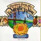 Recipes from the Pacific Rim : regional specialities from the west coast of America, Mexico and Hawaii