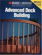 Advanced Deck Building (Black & Decker Portable Workshop)