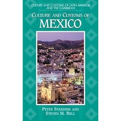 Culture and Customs of Mexico (Culture and Customs of Latin America and the Caribbean)