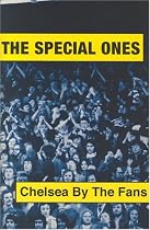 The Special Ones: Chelsea by the Fans