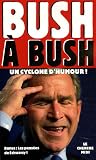 Bush à Bush : Un cyclone d\'humour !