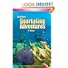 Best Dives' Snorkeling Adventures (3rd Edition)