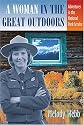 A Woman in the Great Outdoors: Adventures in the National Park Service