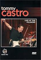 Tommy Castro - Live at the Fillmore