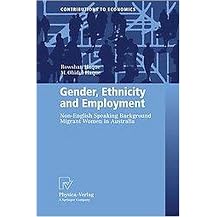 Gender, Ethnicity and Employment (Non-English Speaking Bakground Migrant Women in Australia) (Hardcover)