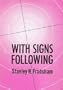 With Signs Following