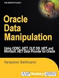 Oracle Data Manipulation Using ODBC.NET, OLE DB.NET, and Microsoft .NET Data Provider for Oracle