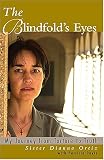 Blindfold's Eyes: My Journey From Torture To Truth