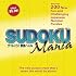 Sudoku Mania: More than 200 New Fun and Challenging Japanese Number Puzzles