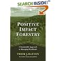 Positive Impact Forestry: A Sustainable Approach To Managing Woodlands