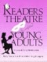 Readers Theatre For Young Adults: Scripts and Script Development