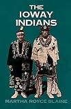 The Ioway Indians (Civilization of the American Indian Series)