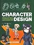 Character Design: Create Cutting-edge Cartoon Figures for Comic Books, Computer Games and Graphic Novels