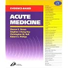 Evidence-Based Acute Medicine by Sharon E. Straus, Stephen Hsu, Christopher Ball, and Robert Phillips