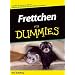 Frettchen f�r Dummies: Ein perfektes Zuhause schaffen