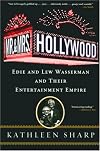 Mr. and Mrs. Hollywood: Edie and Lew Wasserman and Their Entertainment Empire