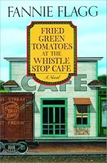 Fried Green Tomatoes at the Whistle Stop Cafe Welcome to the World, Baby Girl!
