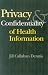 Privacy and Confidentiality of Health Information (An AHA Press/Jossey-Bass Publication)