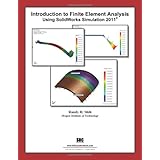 introduction to finite element analysis using solidworks simulation 2011