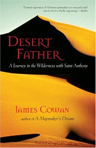 Desert Father: A Journey in the Wilderness with Saint Anthony