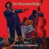 For Dancers Only: A Lindy Hop Compilation