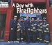 A Day With Firefighters (Welcome Books)