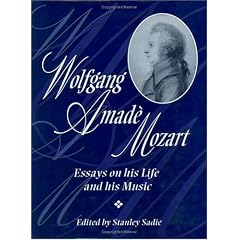 Wolfgang Amadeus Mozart: Essays on His Life and His Music