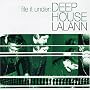 File It Under: Deep House