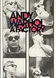 Andy Warhol. A Factory
