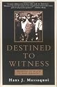 Destined to Witness