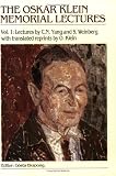 Oskar Klein Memorial Lectures, The, Vol 1: Lectures by C N Yang and S Weinberg (Oskar Klein Memorial Lectures Volume)
