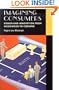 Imagining Consumers: Design and Innovation from Wedgwood to Corning (Studies in Industry and Society)