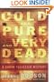Cold and Pure and Very Dead: A Karen Pelletier Mystery