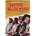 I Quattro Dell'Ave Maria