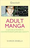Adult Manga: Culture and Power in Contemporary Japanese Society (Consumasian Book Series)