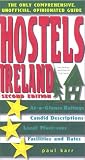 Hostels Ireland: The Only Comprehensive, Unofficial, Opinionated Guide (Hostels)