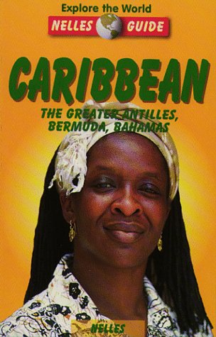 City Travel Guides Discounted  Books : Caribbean: The Greater Antilles, Bermuda, Bahamas (Nelles Guides)