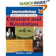American Heritage, American Voices: Colonies and Revolution by  David C. King
