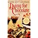 Dying for Chocolate (Goldy Culinary Mysteries, Book 2)