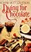 Dying for Chocolate (Goldy Culinary Mysteries, Book 2) by Diane Mott Davidson ISBN 0553560247